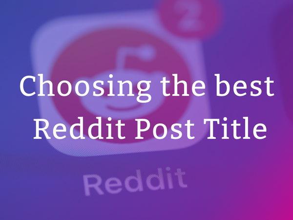 Choosing the Best Reddit Post Title (with Examples, for NSFW Subreddits)